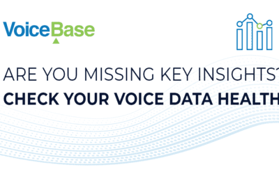 Missing Insights? Voice Data Health and the Contact Center