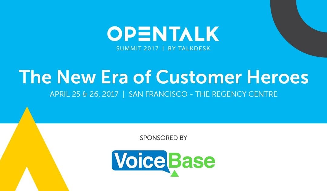 How to Enable The Next Generation of Customer Heroes at OPENTALK 2017