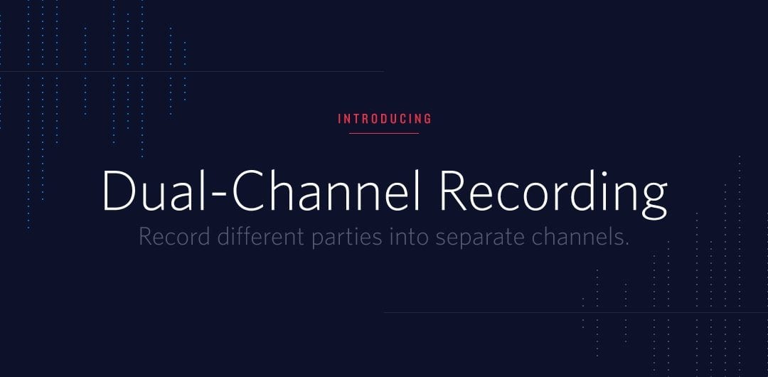 How to Enable Twilio Dual Channel Recording For Better Speech Analytics